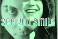 História: See You Smile - Frerard
