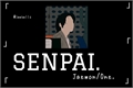 História: Senpai (ONE - Jung Jaewon)