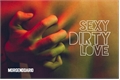 História: Sexy Dirty Love - Malec