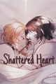História: Shattered Heart