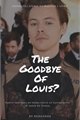 História: The Goodbye Of Louis? - L.S