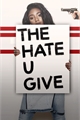 História: The Hate U Give - Norminah