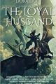 História: The Loyal Husband