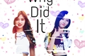 História: Why Did It - Satzu Imagine