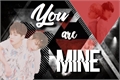 História: You are mine