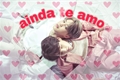 História: Ainda te amo - yoonmin