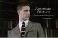 História: American Woman - One-shot de Vida Diferente...- Nathaniel