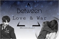 História: Between Love and War (Jungkook Fanfic)