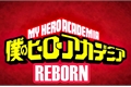 História: Boku No Hero Academia: Reborn (Interativa)