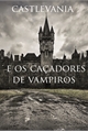 História: Castlevania e os ca&#231;adores de vampiros