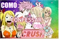 História: Como se Confessar pro Crush