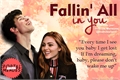 História: Fallin&#39; all in you