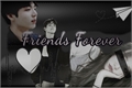 História: Friends Forever - imagine Jungkook