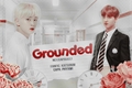 História: Grounded