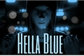 História: Hella Blue!