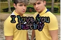 História: I Love you destiny - irm&#227;os Berti