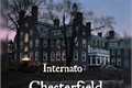 História: Internato Chesterfield