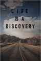 História: Life is a discovery