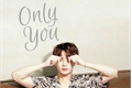 História: Only You - Imagine Jackson Wang