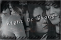 História: Right Or Wrong.-Camren (Cancelada)