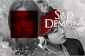 História: Sad Demons