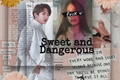 História: Sweet and Dangerous - Imagine Jungkook- 1 temporada