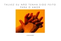 História: Talvez eu n&#227;o tenha sido feito para o amor