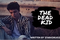 História: The Dead Kid