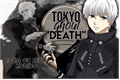 História: Tokyo Ghoul &quot;Death&quot; - (Interativa)