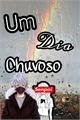 História: Um dia Chuvoso - Kakashi and &#205;ris