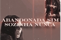 História: Wanda - Abandonada sim, sozinha nunca(1)