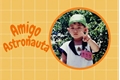 História: Amigo Astronauta-Chanyeol One Shot-