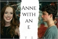 História: Anne with an &quot;E&quot;(Continua&#231;&#227;o da s&#233;rie)