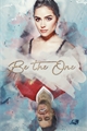 História: Be The One