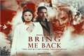 História: Bring Me Back (DILMER)