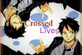 História: Crossed Lives