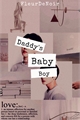 História: Daddy&#39;s BabyBoy