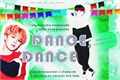 História: Dance, Dance