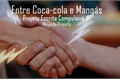 História: Entre Coca-Cola e Mang&#225;s