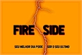 História: FireSide - Interativa