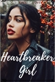 História: Heartbreaker girl