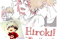 História: Hiroki!