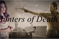 História: Hunters of Death 2