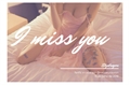História: I miss you