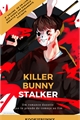 História: Killer Bunny- Stalker- Jikook