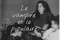 História: Le vampire et le populaire