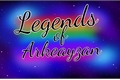 História: Legends Of Arkeayzan