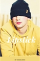 História: Lipstick - Joshler