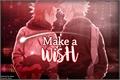 História: Make a Wish