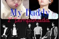 História: My Daddy - (Segunda Temporada)